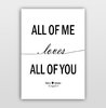 Personalisierbares Bild "all of me loves all of you" mit Wunschtext